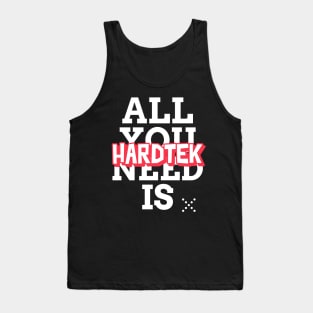 Hardtek is all you need! Hardcore Techno Tank Top